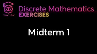 Discrete Mathematics Midterm 1 Solutions [upl. by Aivatahs]