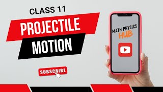 Projectile motion class 11  11th Physics  Math Physics Hub [upl. by Natanoj628]