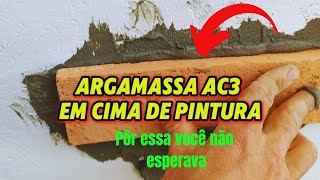 Testando a argamassa AC3 na parede com pintura [upl. by Lekar]