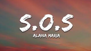 Alana Maria  SOS Lyrics [upl. by Eenaj]