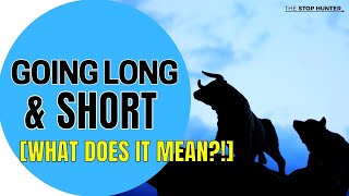 What does going LONG and SHORT in trading mean QUICK GUIDE [upl. by Trumaine675]