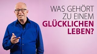 Robert Betz  Was gehört zu einem glücklichen Leben [upl. by Zakaria]