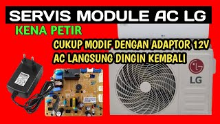 modif module AC LG kena petir pakai adaptor 12 v AC langsung dingin lagi servismoduleaclg [upl. by Yadnus]