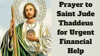 POWERFUL PRAYER To St Jude Prayer Urgent Financial Help [upl. by Yrffoeg]