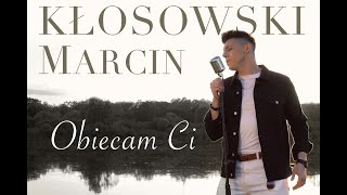 MARCIN KŁOSOWSKI  OBIECAM CI Official Video [upl. by Neuburger]