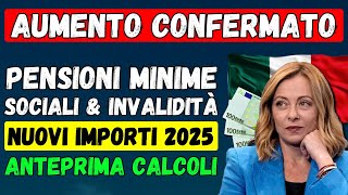 🔴AUMENTO CONFERMATO 👉 PENSIONI 2025 MINIME SOCIALI amp INVALIDITÀ  ANTEPRIMA CALCOLI💶 NUOVI IMPORTI [upl. by Beatrisa]