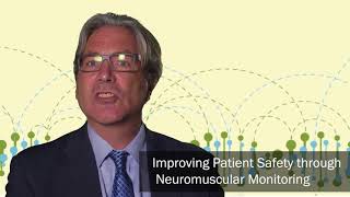 Improving Patient Safety through Neuromuscular Monitoring [upl. by Suchta40]