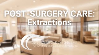 PostSurgery Care Extractions [upl. by Myrle742]