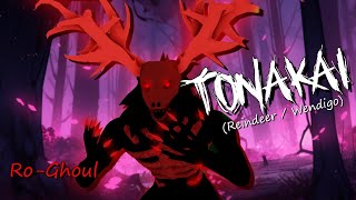 TONAKAI FULL SHOWCASE  RoGhoul [upl. by Ahsak]