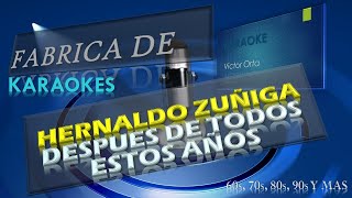 Hernaldo Zúñiga  Después de todos estos años  Karaoke [upl. by Bevash]