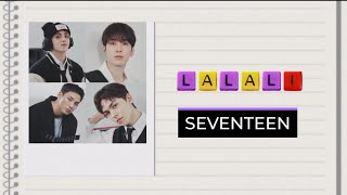 SEVENTEEN세븐틴 quotLALALIquot lyrics RomEng [upl. by Nage358]