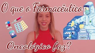 Carreira de Farmacêutico Oncológico  O que faz [upl. by Patman236]