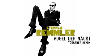 Stephan Remmler  Vogel der Nacht Tongeber Remix [upl. by Marvella]