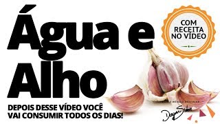 Benefícios da ÁGUA COM ALHO que você não sabia  Dr Dayan Siebra [upl. by Gaiser615]