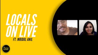 Locals On Live ft Mridul Anil  The Locals Live [upl. by Abil]