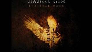 Dead Soul Tribe  A Fistful Of Bended Nails [upl. by Anoiek]