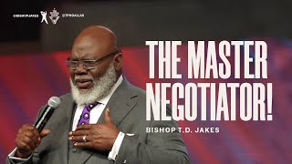 The Master Negotiator  Bishop TD Jakes [upl. by Retsev]