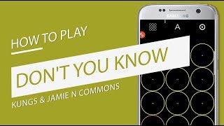 How to play DONT YOU KNOW KUNGS amp JAMIE N COMMONS MEGA PADS [upl. by Allehcim]