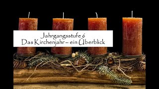 Unterrichtsvideo Jahrgangsstufe 6  Das Kirchenjahr  ein Überblick [upl. by Watson]