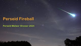 Perseid Fireball  August 12 2024  Perseid Meteor Shower 2024 My Best Perseid Ever 0137 am [upl. by Kile]