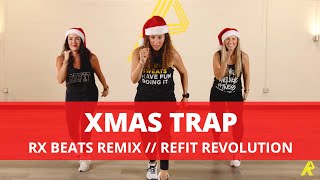 quotXmas Trapquot  RxBeatsPro  Dance Fitness Choreography  REFITREV [upl. by Nazler754]