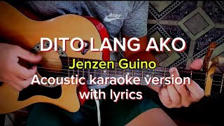 Dito lang ako by Jenzen Guino  Acoustic karaoke version with lyrics ♪ [upl. by Keener]