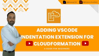 Adding VS Code Indentation Extension For AWS Cloudformation YAML Templates [upl. by Asenad224]