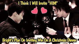 Bright On His Plans On Inviting Win On Christmas Eve ❤️ [upl. by Davis425]