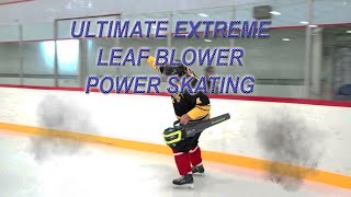 Ultimate Extreme Leaf Blower Power Skating [upl. by Noman]