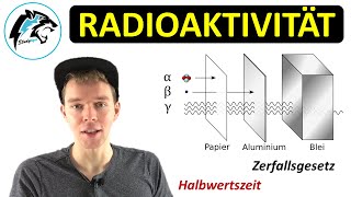 RADIOAKTIVITÄT – αβγStrahlung amp Zerfallsgesetz  NEU [upl. by Niwre]