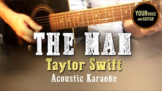 Taylor Swift  The man  Acoustic Karaoke [upl. by Aicemed936]