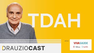 TDAH  DrauzioCast [upl. by Gradey16]