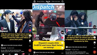 Dispatch couple 2024 Can Jin BTS and Irene Red Velvet become the opening couple [upl. by Nosyd]