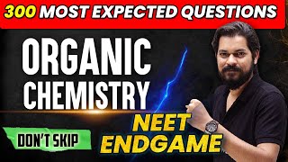 ORGANIC CHEMISTRY  300 Most Expected Questions 🔥 NEET 2022 ENDGAME [upl. by Yennej115]