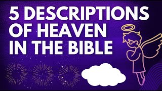 5 Descriptions of Heaven in the Bible biblestudy heaven heavenlymessage jesuschrist salvation [upl. by Nemlaz]