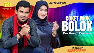 Coket Mok Bolok  Man Khan amp Rosalinda quotFull Bass Remix Versionquot Official Audio [upl. by Sunny]