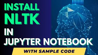 How to Install NLTK in Jupyter Notebook Easy Method [upl. by Ahsiym985]