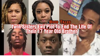 Twin Sisters Evil Plot To End The Life Of Their 17 Year Old Brother [upl. by Leggat917]