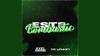 Este Bombastic feat Axel Martinez [upl. by Anita]