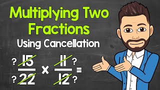 How to Multiply Fractions Using Cancellation  Multiplying Fractions  Math with Mr J [upl. by Lasala]