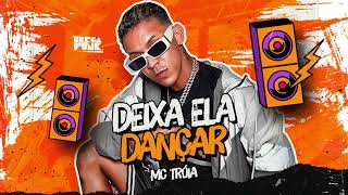 MC TRÓIA  DEIXA ELA DANÇAR  M1 NO BEAT  ÁUDIO OFICIAL [upl. by Lakin221]