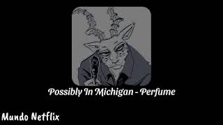 Possibly In Michigan  Perfume s l o w e d  r e v e r b [upl. by Melena]