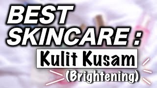 BEST SKINCARE PRODUCTS Buat Kulit Kusam Brightening  suhaysalim [upl. by Koss307]