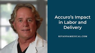 Accuro’s Impact in Labor and Delivery [upl. by Eirellav630]