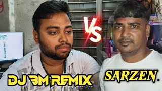 DJ BM Remix VS DJ Sarzen [upl. by Notniw]