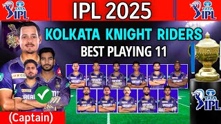 IPL 2025  Kolkata Knight Riders Best Playing 11  KKR Best Playing 11  KKR Team 2025 [upl. by An]