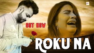 Mohit Sharma  Roku Na  Sonika Singh  Latest New Haryanvi Songs  Haryanvai 2019  Haryanvi Music [upl. by Alyal]