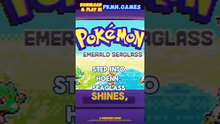 ✨ Discover Pokémon Emerald Seaglass 🌊🧭  Fan Game Download Now 🎮 [upl. by Guyer]