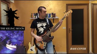 Echo amp the Bunnyman  The Killing Moon BASS Cover [upl. by Wilt457]