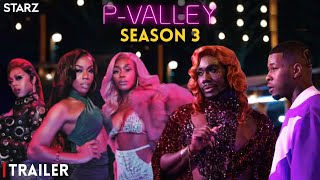 P Valley Season 3 Trailer 2024  Release Date amp New Details Leaked [upl. by Darci219]